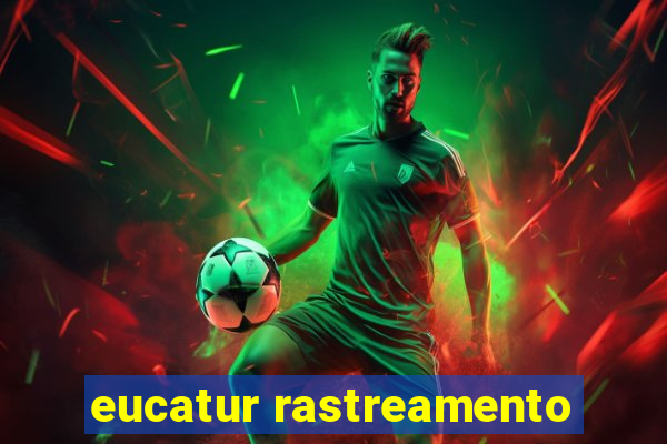 eucatur rastreamento